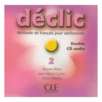 DÉCLIC 2 CD AUDIO /2/ CLASSE