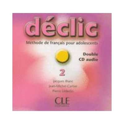 DÉCLIC 2 CD AUDIO /2/ CLASSE