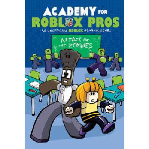 Attack of the Zombies (Academy for Roblox Pros Graphic Novel #1) | Louis Shea (ISBN: 9781546103318)