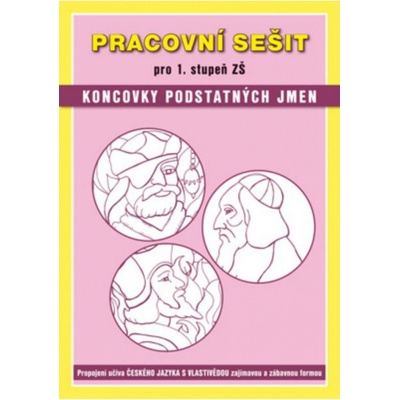 Koncovky podstatných jmen - Pracovní sešit pro 1. stupeň ZŠ - Fukanová J., Geržová M.