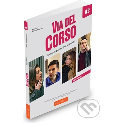 Via del Corso A2: Guida per l´insegnante - Daniela Moavero