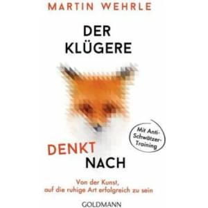 Der Klügere denkt nach | Martin Wehrle (ISBN: 9783442178438)