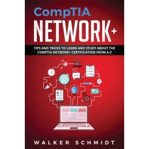 CompTIA Network+ | Walker Schmidt (ISBN: 9781673379815)