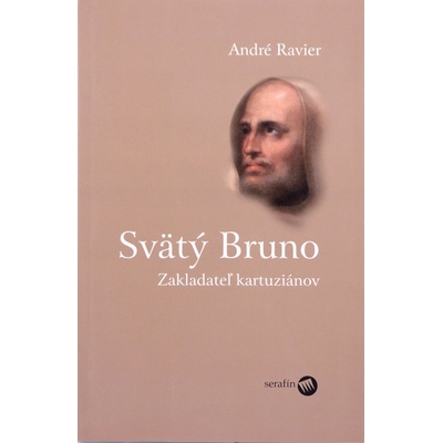 Svätý Bruno-Zakladateľ kartuziánov - André Ravier