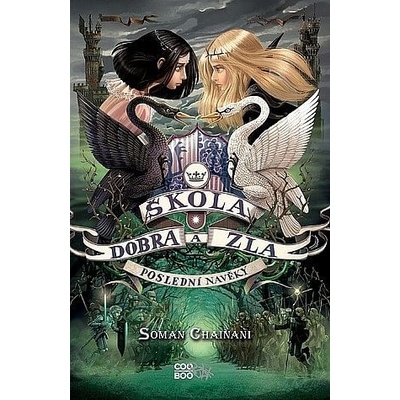Škola dobra a zla - Poslední navěky - Soman Chainani