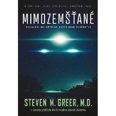 Mimozemšťané - Steven M. Greer, MD