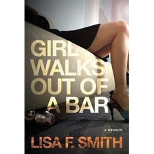 Girl Walks Out of a Bar - A MemoirPaperback