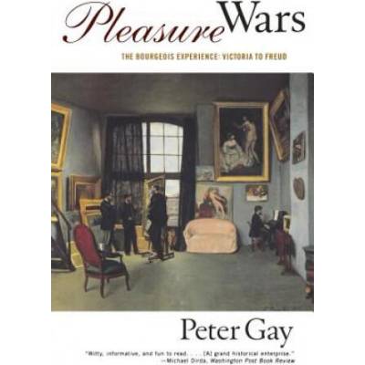 Pleasure Wars | Peter Gay