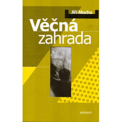 Věčná zahrada - Jiří Mucha