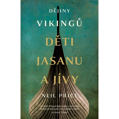 Neil Price Děti Jasanu a Jívy