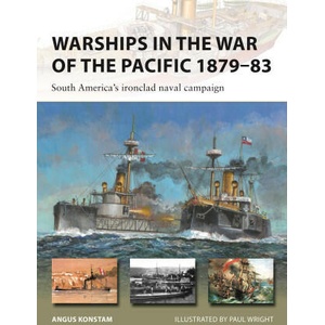 Warships in the War of the Pacific 1879-83: South America's Ironclad Naval Campaign (ISBN: 9781472861245)