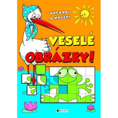 Veselé obrázky – vyfarbi a nalep - Kolektív autorov