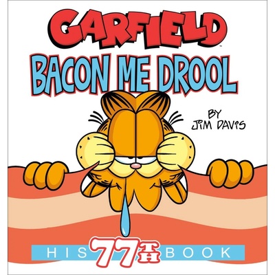 Garfield Bacon Me Drool - Jim Davis
