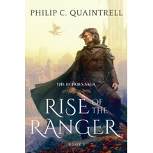 Rise of the Ranger: The Echoes Saga: Book 1 Quaintrell Philip C.Paperback