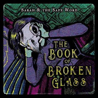 SARAH AND THE SAFE WORD - BOOK OF BROKEN GLASS CD