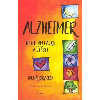 Alzheimer - Dejte jim lásku a štěstí