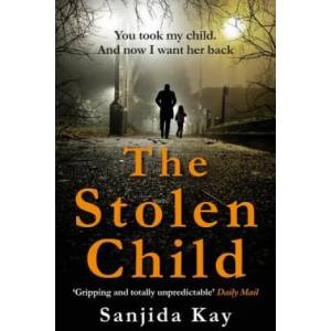 Stolen Child | Sanjida Kay (ISBN: 9781782396925)