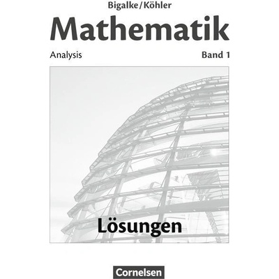 Mathematik Sekundarstufe Band I.: Analysis Lösungen zum Schü...