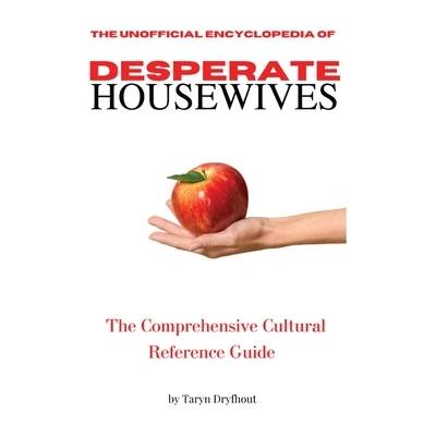The Unofficial Encyclopedia of Desperate Housewives