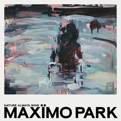 MAXIMO PARK - NATURE ALWAYS WINS CD