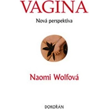 Vagina Nová perspektiva - Naomi Wolfová