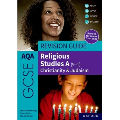 AQA GCSE Religious Studies A (9-1): Christianity & Judaism Revision Guide - Peter Smith, Marianne Fleming, Harriet Power
