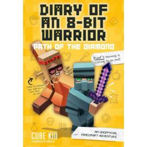 Diary of an 8-Bit Warrior: Path of the Diamond | Cube Kid (ISBN: 9781449480097)