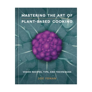 Mastering the Art of Plant-Based Cooking | YONAN JOE (ISBN: 9781984860644)