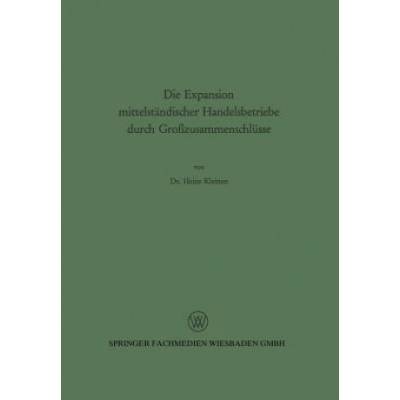 Die Expansion Mittelst ndischer Handelsbetriebe Durch Gro zusammenschl sse | Heinz Kleinen