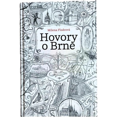 Hovory o Brně | Flodrová, Milena