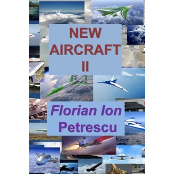 New Aircraft II | Dr Florian Ion Tiberiu Petrescu