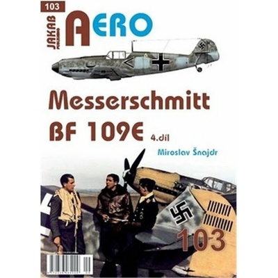 AERO 103 Messerschmitt Bf 109E 4.díl - Miroslav Šnajdr
