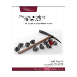 Programming Ruby 3.2 5th edition | Noel Rappin, Dave Thomas (ISBN: 9781680509823)