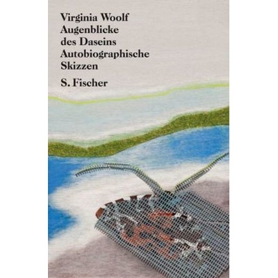 Augenblicke des Daseins. Autobiographische Skizzen