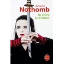 Ni d'Eve ni d'Adam - Nothomb, A.