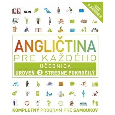 Angličtina pre každého - Učebnica: Úroveň 3 Stredne pokročilý