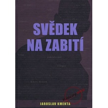 Svědek na zabití - Jaroslav Kmenta