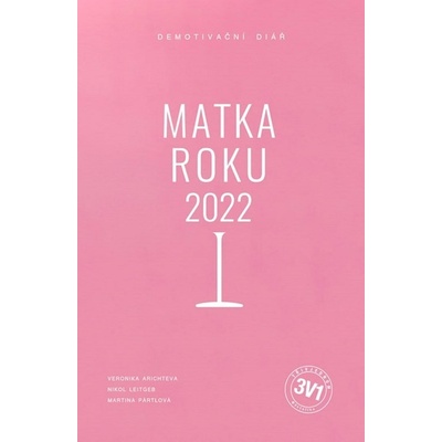 3 v 1: Matka roku 2022 - Veronika Arichteva, Martina Pártlová, Nikol Štíbrová