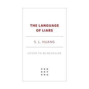 The Language of Liars | HUANG S L (ISBN: 9781250405333)