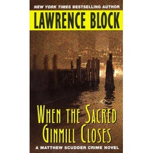 When the Sacred Ginmill Closes | Lawrence Block (ISBN: 9780380728251)