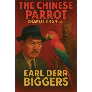 The Chinese Parrot | Earl Derr Biggers (ISBN: 9781515466086)