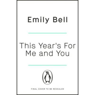 This Year's For Me and You | Emily Bell