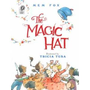 Magic Hat | Mem Fox, Tricia Tusa (ISBN: 9780152057152)