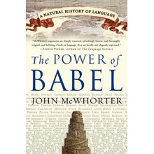 The Power of Babel: A Natural History of Language McWhorter JohnPaperback