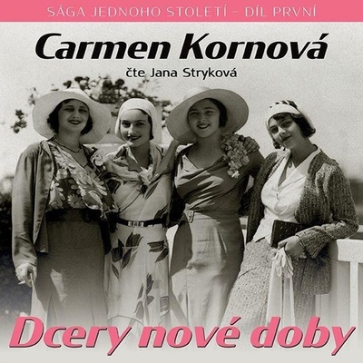 Dcery nové doby I. - Kornová Carmen