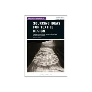 Sourcing Ideas for Textile Design | Josephine Steed, Frances Stevenson (ISBN: 9781350077638)