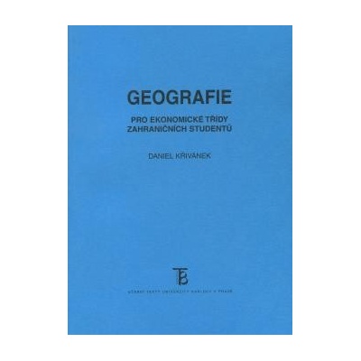 Geografie pro ekonomické třídy zahraničních studentů - Daniel Křivánek