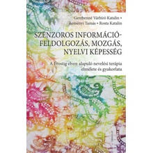 Szenzoros információfeldolgozás, mozgás, nyelvi képesség