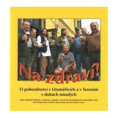 Na zdraví! - Jiří Adámek, Vitalij Marek, Josef Rotter