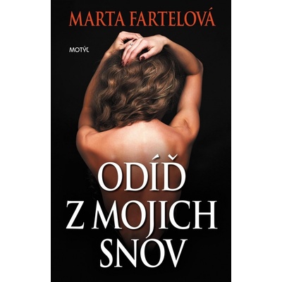 Odíď z mojich snov